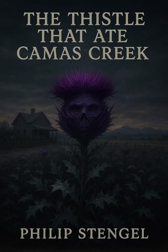 The-Thistle-That-Ate-Camas-Creek-by-Philip-Stengel-PDF-EPUB.jpg