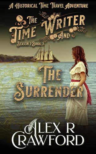 The-Time-Writer-and-The-Surrender--A-Historical-Time-Travel-Adventure-by-Alex-R-Crawford-PDF-EPUB.jpg
