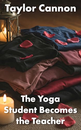 The-Yoga-Student-Becomes-the-Teacher--A-Clothing-Optional-MFFF-Short-by-TAYLOR-CANNON-PDF-EPUB.jpg