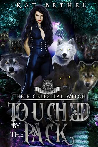 Touched-by-the-Pack--A-Dark-Whychoose-Paranormal-Omegaverse-Romance--Their-Celestial-Witch-Bo-by-Kat-Bethel-PDF-EPUB.jpg
