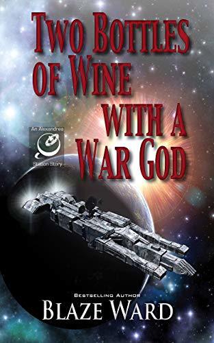 Two-Bottles-of-Wine-with-a-War-God-by-Blaze-Ward-PDF-EPUB.jpg
