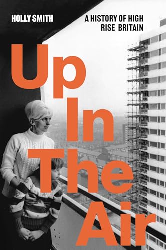 Up-in-the-Air--A-History-of-High-Rise-Britain-by-Holly-Smith-PDF-EPUB.jpg
