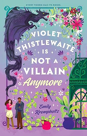 Violet-Thistlewaite-Is-Not-a-Villain-Anymore-by-Emily-Krempholtz-PDF-EPUB.jpg