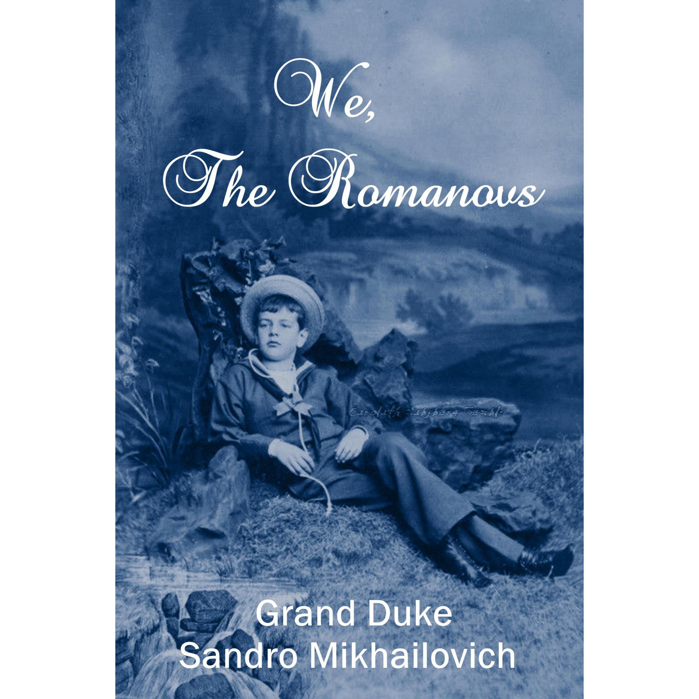We-The-Romanovs-by-Grand-Duke-Alexander-'Sandro'-Mikhailovich-PDF-EPUB.jpg