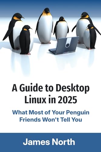 A-Guide-to-Desktop-Linux-in-2025-by-James-North-PDF-EPUB.jpg