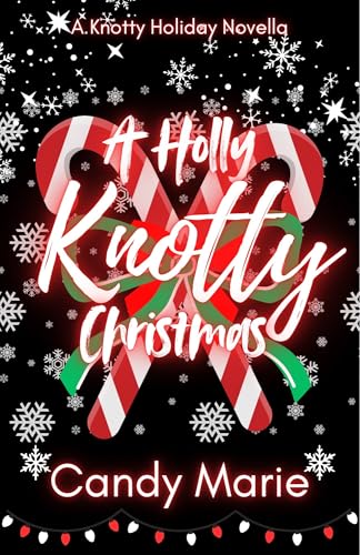 A-Holly-Knotty-Christmas--A-Knotty-Holiday-Novel-by-Candy-Marie-PDF-EPUB.jpg