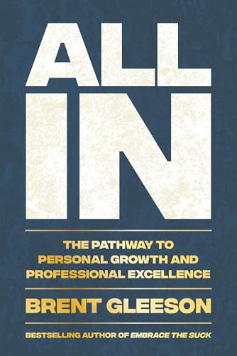 All-In--The-Pathway-to-Personal-Growth-and-Professional-Excellence-by-Brent-Gleeson-PDF-EPUB.jpg