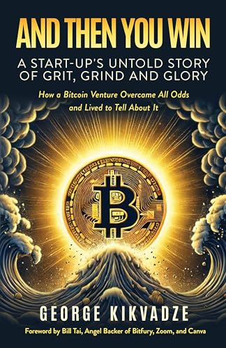 And-Then-You-Win--A-Start-Up's-Untold-Story-of-Grit-Grind-and-Glory-by-George-Kikvadze-PDF-EPUB.jpg