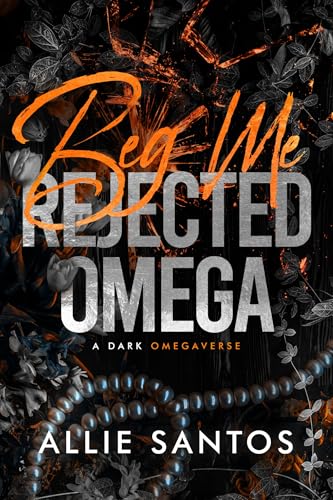Beg-Me--A-Dark-Why-Choose-Omegaverse-by-Allie-Santos-PDF-EPUB.jpg