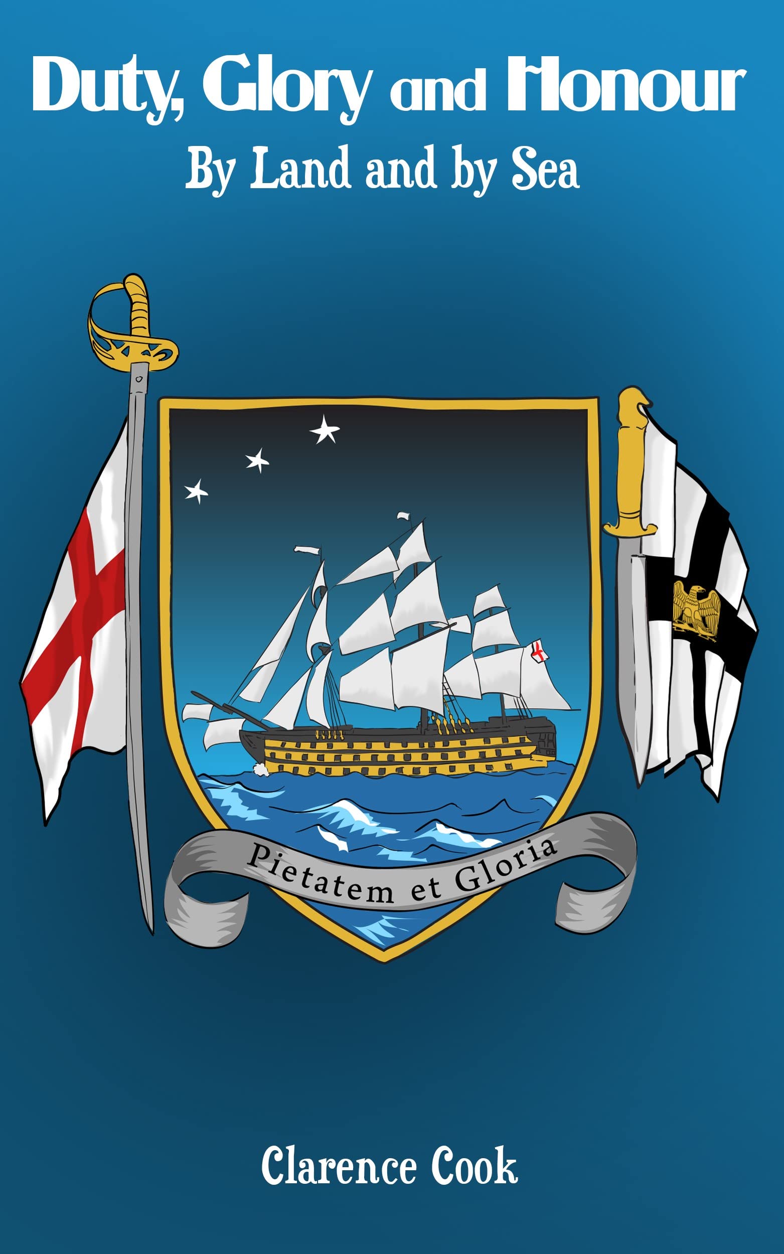 By-Land-and-by-Sea--Duty-Glory-and-Honour-8-by-Clarence-Cook-PDF-EPUB.jpg