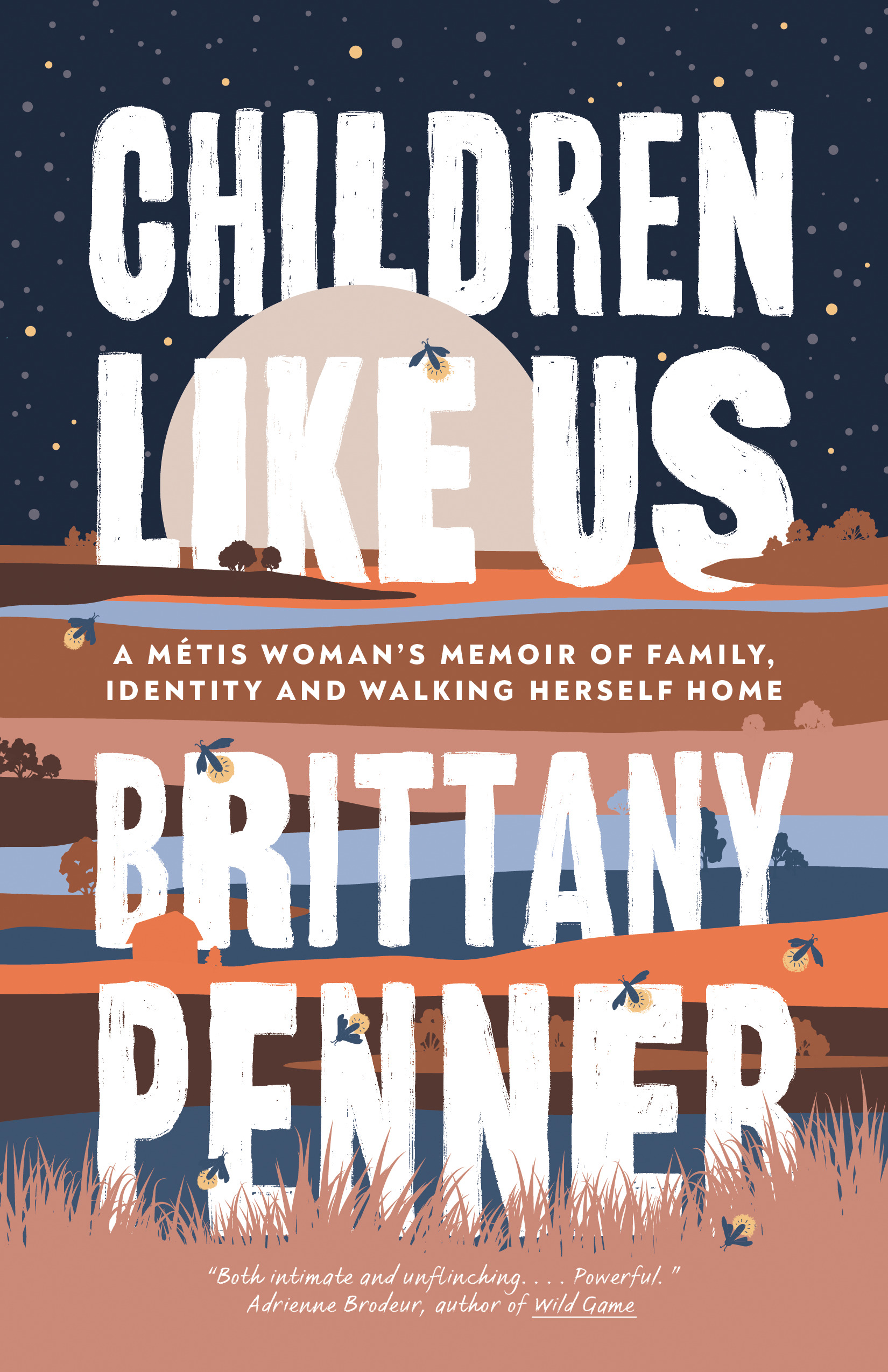 Children-Like-Us--A-Métis-Woman's-Memoir-of-Family-Identity-and-Walking-Herself-Home-by-Brittany-Penner-PDF-EPUB.jpg