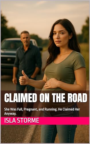 Claimed-on-the-Road--She-Was-Full-Pregnant-and-Running-He-Claimed-Her-Anyway-by-Isla-Storme-PDF-EPUB.jpg