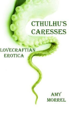 Cthulhu's-Caresses-by-Amy-Morrel-PDF-EPUB.jpg