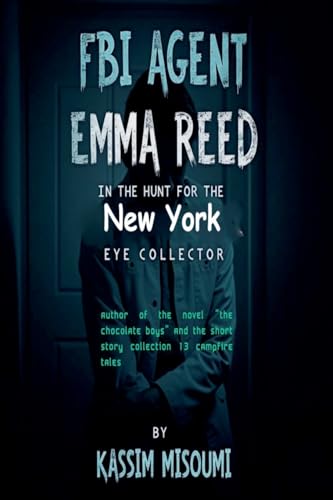 FBI-Agent-Emma-Reed--IN-the-HUNT-for-the-New-York-Eye-Collector-by-Kassim-Missoumi-PDF-EPUB.jpg