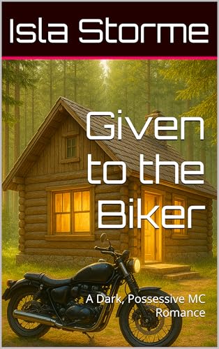 Given-to-the-Biker--A-Dark-Possessive-MC-Romance-by-Isla-Storme-PDF-EPUB.jpg
