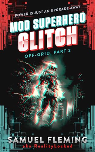 Glitch--A-Scifi-Progression-Fantasy-Series-by-Samuel-Fleming-PDF-EPUB.jpg