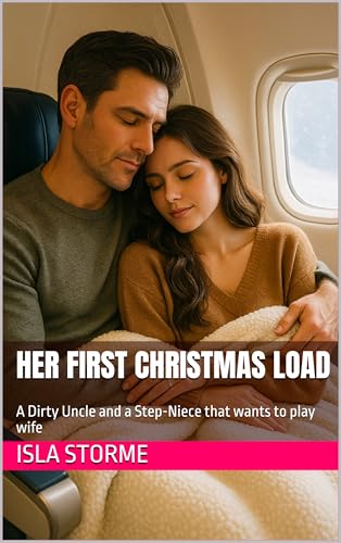 Her-First-Christmas-Load---A-Dirty-Uncle-and-a-Step-Niece-that-wants-to-play-wife-by-Isla-Storme-PDF-EPUB.jpg