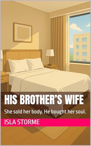 His-Brother-s-Wife--She-sold-her-body-He-bought-her-soul-by-Isla-Storme-PDF-EPUB.jpg