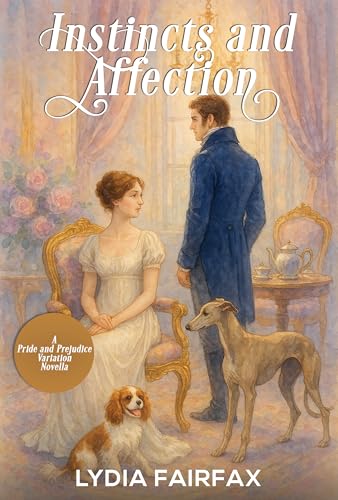 Instincts-and-Affection--A-Pride-and-Prejudice-Variation-Novella-by-Lydia-Fairfax-PDF-EPUB.jpg