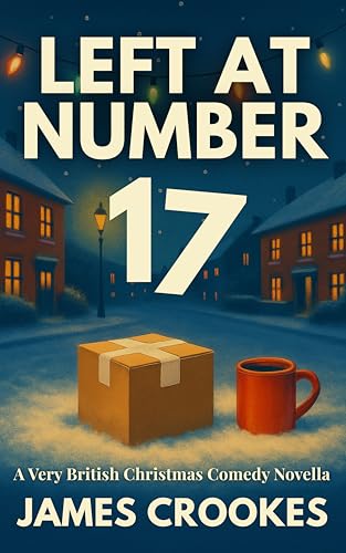 Left-at-Number-17--A-Warm-Sharp-and-Very-British-Christmas-Comedy-Novella-About-Neighbours-by-James-Crookes-PDF-EPUB.jpg