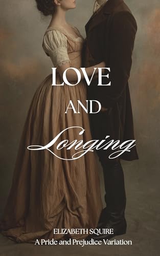 Love-&-Longing--A-Pride-&-Prejudice-Variation-by-Elizabeth-Squire-PDF-EPUB.jpg