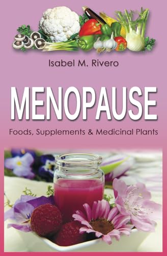 MENOPAUSE-Foods-Supplements-&-Medicinal-Plants-by-Isabel-M-Rivero-PDF-EPUB.jpg