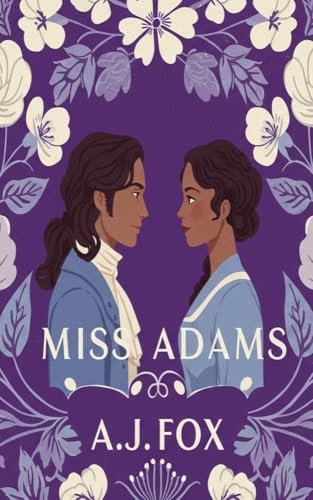 Miss-Adams--Bridgerton-meets-Pride-and-Prejudice-in-this-sinfully-seductive-historical-romance-by-AJ-Fox-PDF-EPUB.jpg