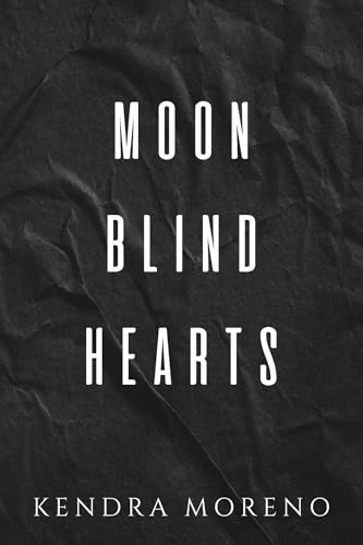 Moon-Blind-Hearts-by-Kendra-Moreno-PDF-EPUB.jpg