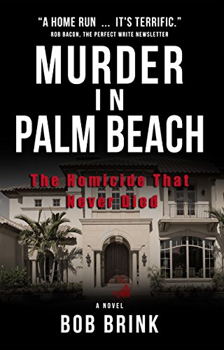 Murder-in-Palm-Beach--The-Homicide-That-Never-Died-by-Bob-Brink-PDF-EPUB.jpg