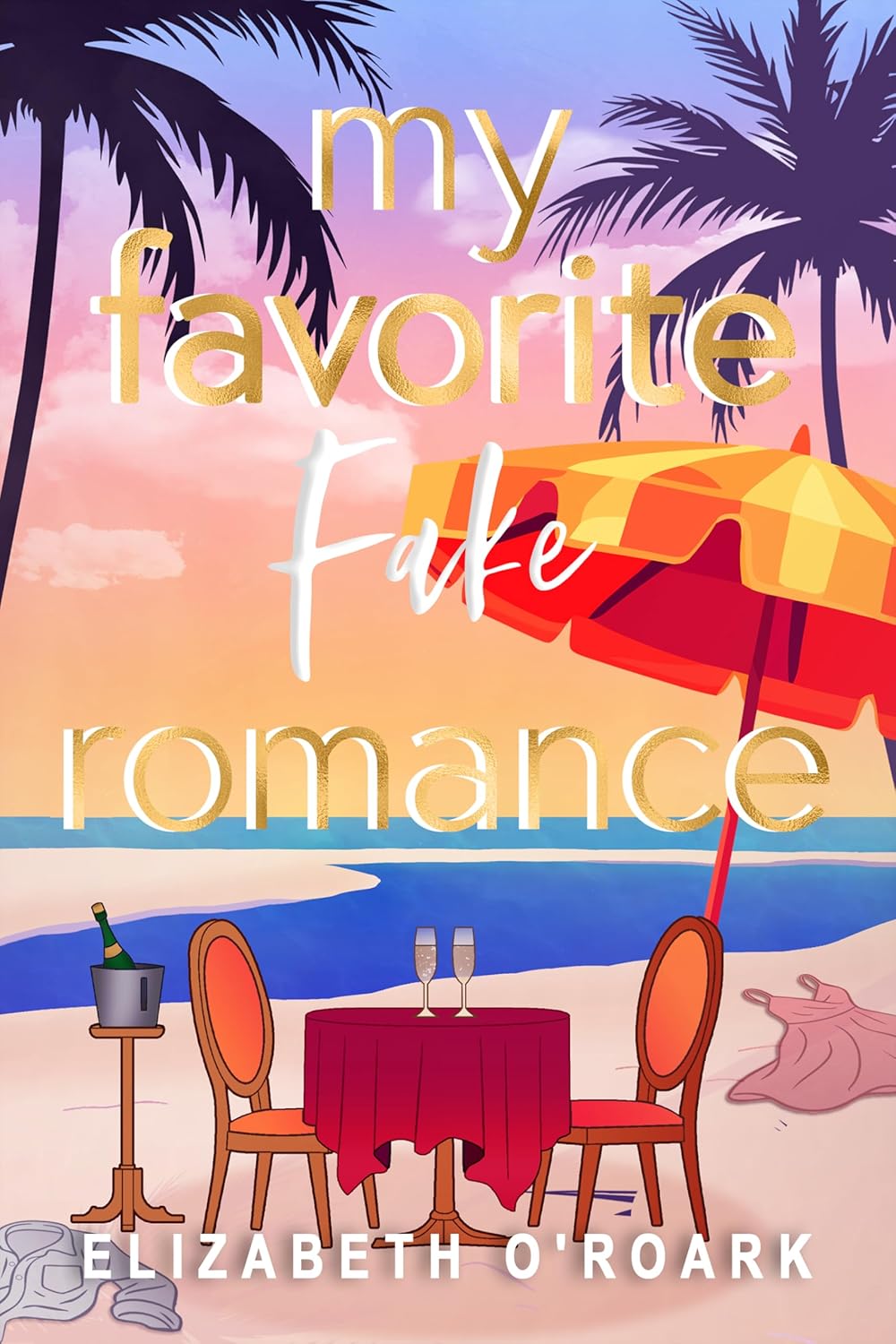 My-Favorite-Fake-Romance-by-Elizabeth-O'Roark-PDF-EPUB.jpg