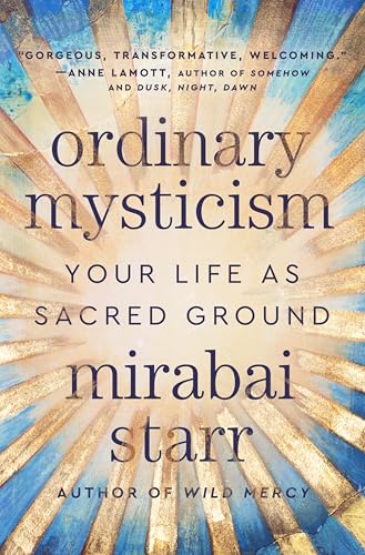 Ordinary-Mysticism--Your-Life-as-Sacred-Ground-by-Mirabai-Starr-PDF-EPUB.jpg