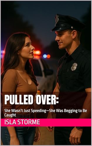 Pulled-Over---She-Wasn-t-Just-Speeding—She-Was-Begging-to-Be-Caught-by-Isla-Storme-PDF-EPUB.jpg