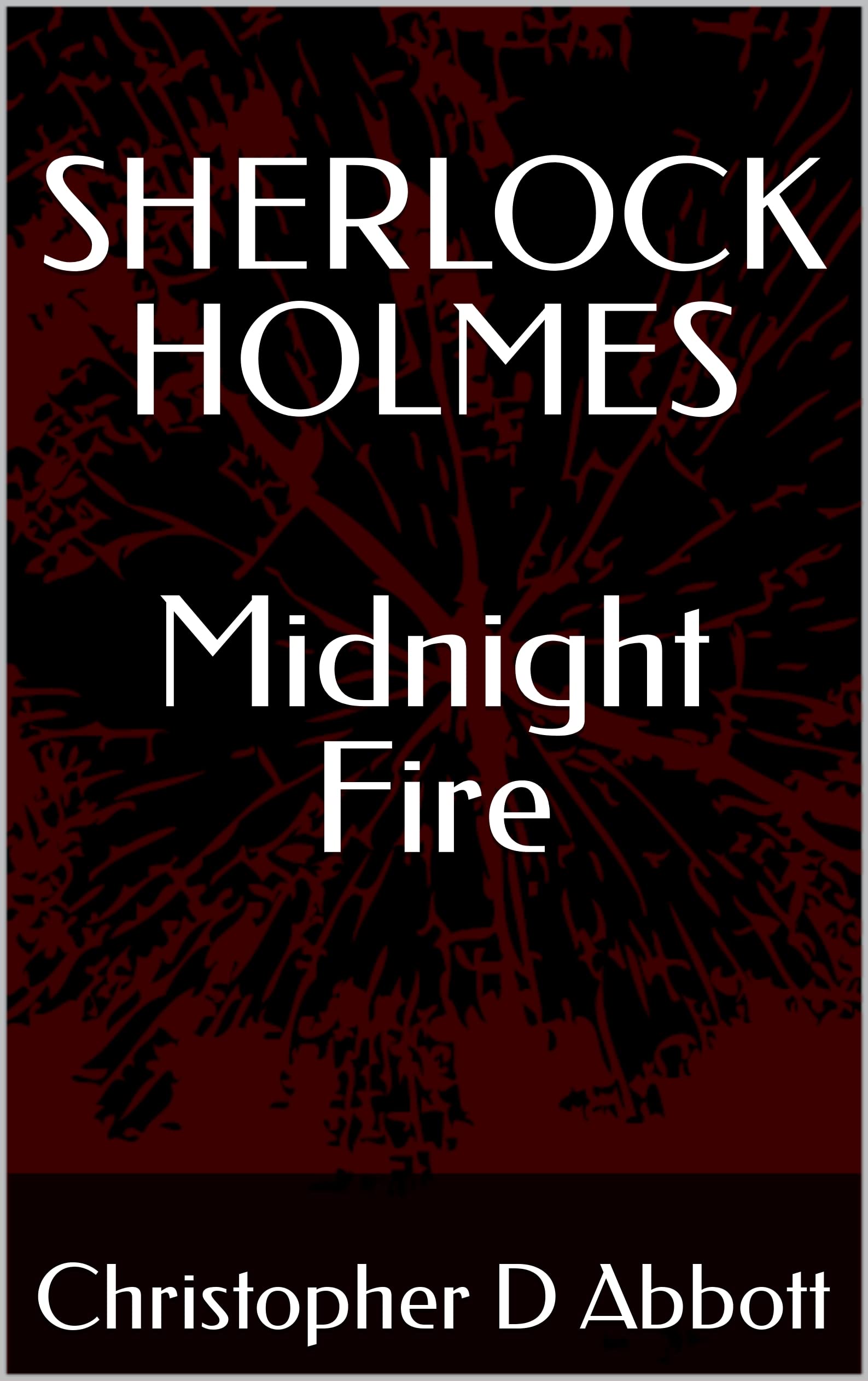 SHERLOCK-HOLMES-Midnight-Fire-by-Christopher-D-Abbott-PDF-EPUB.jpg