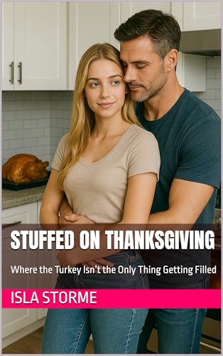 Stuffed-on-Thanksgiving--Where-the-Turkey-Isn-t-the-Only-Thing-Getting-Filled-by-Isla-Storme-PDF-EPUB.jpg