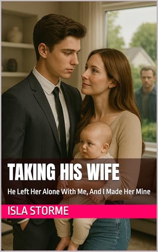 Taking-His-Wife--He-Left-Her-Alone-With-Me-And-I-Made-Her-Mine-by-Isla-Storme-PDF-EPUB.jpg