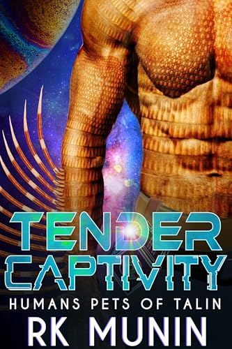 Tender-Captivity--Human-Pets-of-Talin-Novella-(45)-sci-fi-alien-romance-by-RK-Munin-PDF-EPUB.jpg