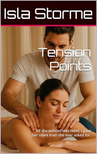 Tension-Points---All-she-wanted-was-relief-I-gave-her-more-than-she-ever-asked-for-by-Isla-Storme-PDF-EPUB.jpg