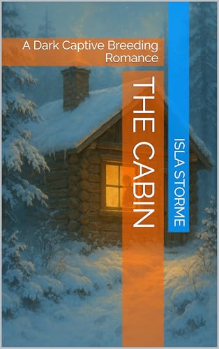 The-Cabin--A-Dark-Captive-Breeding-Romance-by-Isla-Storme-PDF-EPUB.jpg