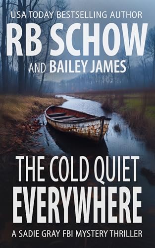 The-Cold-Quiet-Everywhere--A-Sadie-Gray-FBI-Mystery-Series-by-RB-Schow-PDF-EPUB.jpg