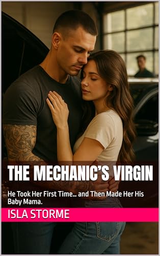 The-Mechanic-s-Virgin---He-Took-Her-First-Time…-and-Then-Made-Her-His-Baby-Mama-by-Isla-Storme-PDF-EPUB.jpg