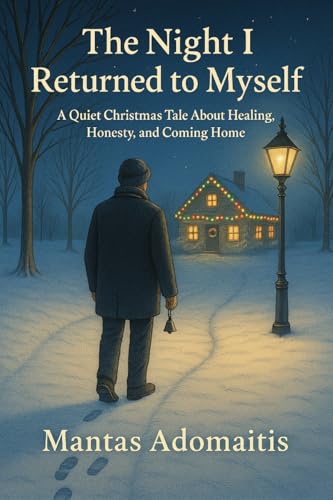 The-Night-I-Returned-to-Myself--A-Quiet-Christmas-Tale-About-Healing-Honesty-and-Coming-by-Mantas-Adomaitis-PDF-EPUB.jpg