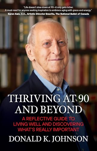 Thriving-at-90-and-Beyond--A-Reflective-Guide-to-Living-Well-and-Discovering-What's-Rea-by-Donald-K-Johnson-PDF-EPUB.jpg