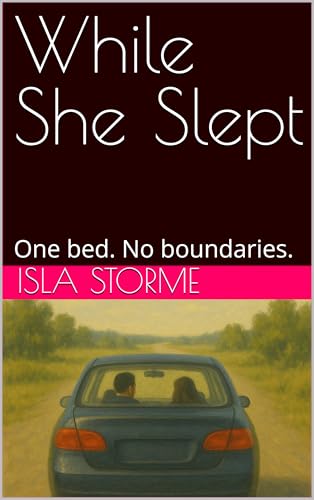 While-She-Slept--One-bed-No-boundaries-by-Isla-Storme-PDF-EPUB.jpg