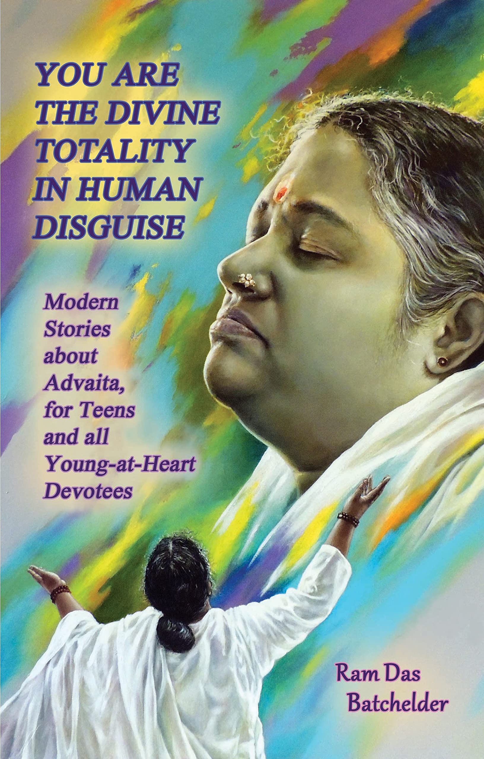 You-Are-The-Divine-Totality-In-Human-Disguise-by-Ram-Das-Batchelder-PDF-EPUB.jpg
